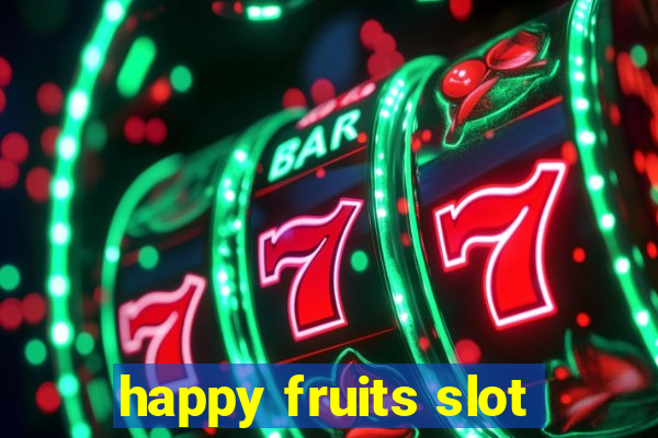 happy fruits slot