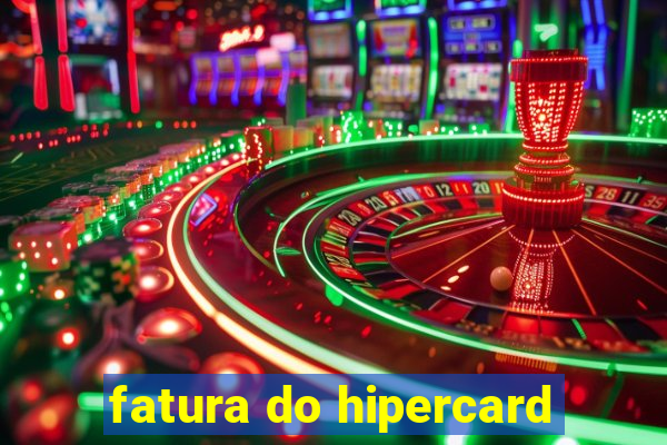 fatura do hipercard