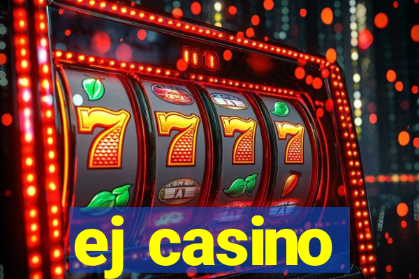 ej casino