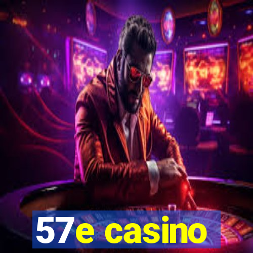 57e casino