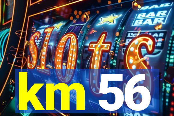 km 56