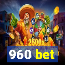 960 bet