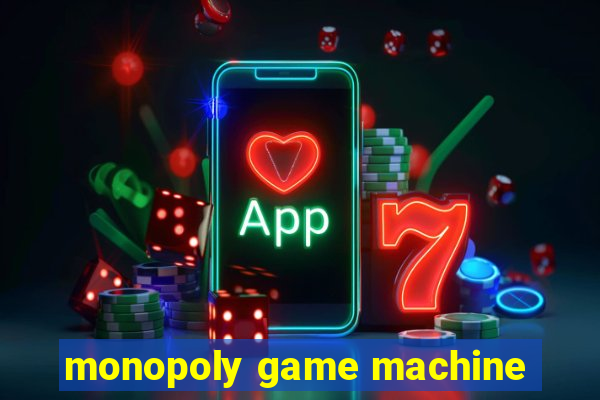 monopoly game machine