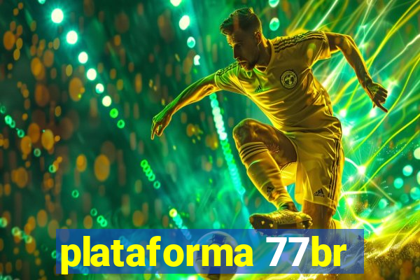 plataforma 77br