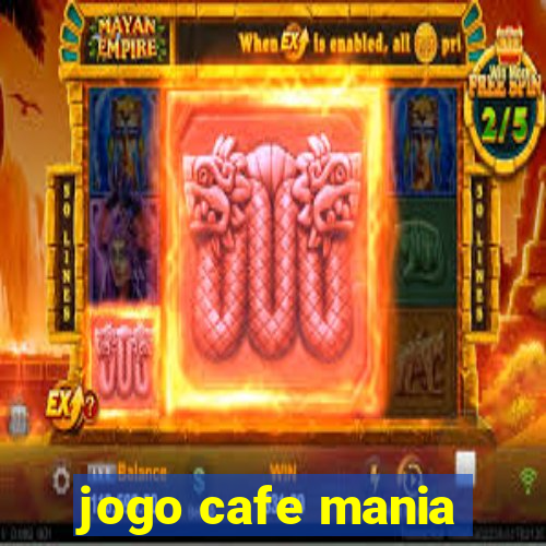 jogo cafe mania