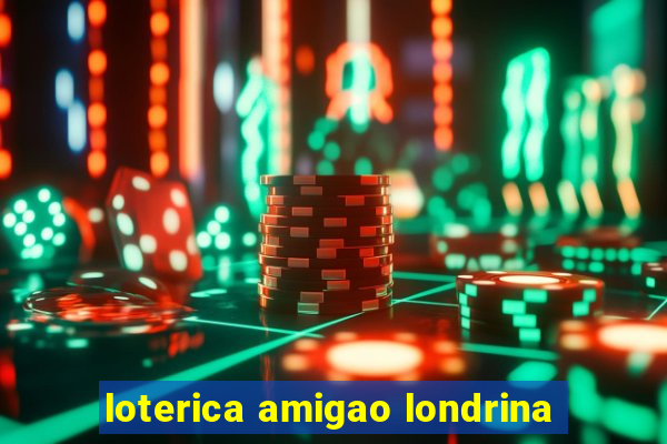 loterica amigao londrina