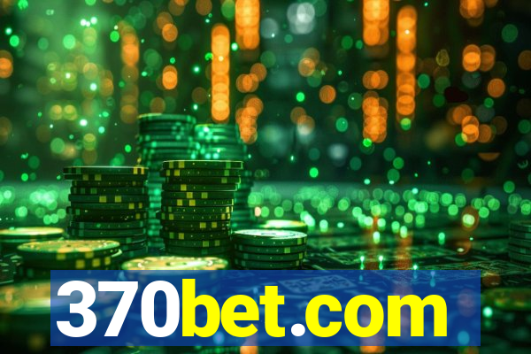 370bet.com