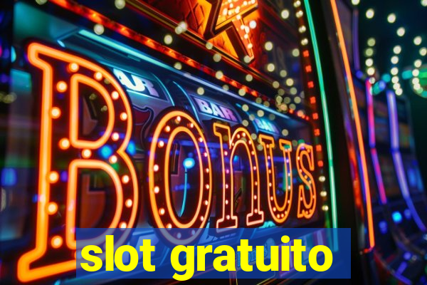 slot gratuito