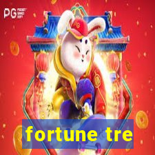 fortune tre