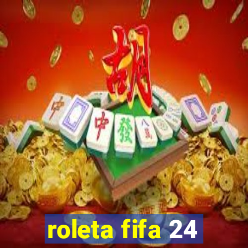 roleta fifa 24