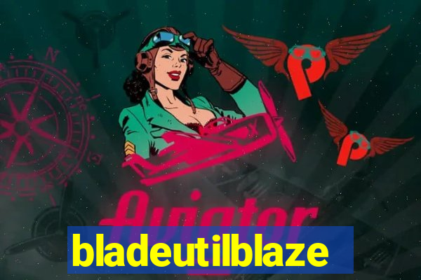 bladeutilblaze