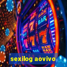 sexilog aovivo