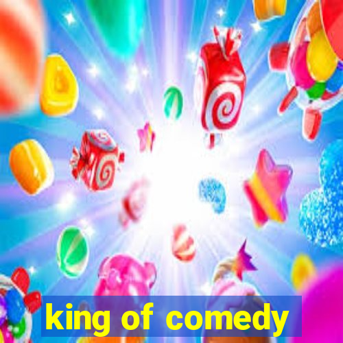 king of comedy