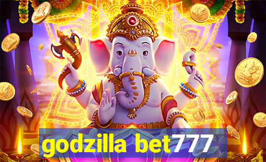 godzilla bet777