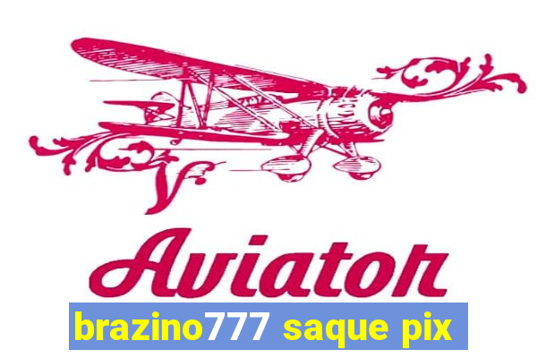 brazino777 saque pix