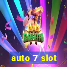 auto 7 slot