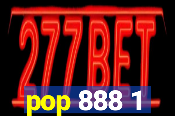 pop 888 1