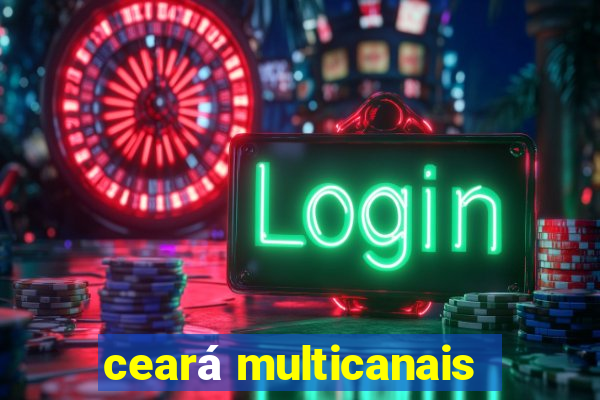 ceará multicanais