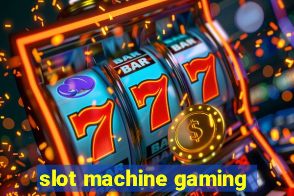 slot machine gaming