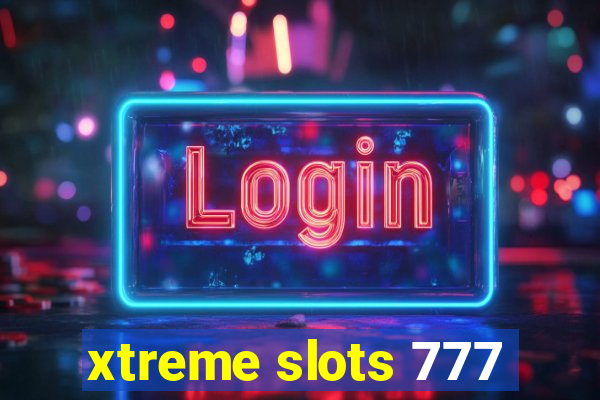 xtreme slots 777