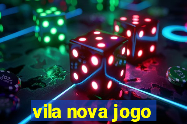 vila nova jogo