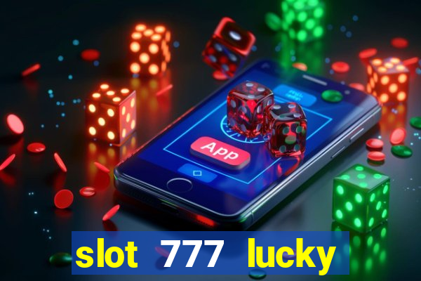 slot 777 lucky spin online