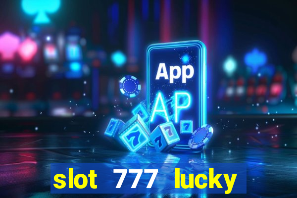 slot 777 lucky spin online