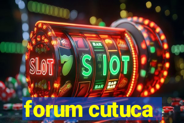 forum cutuca