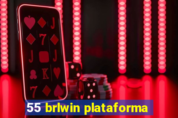 55 brlwin plataforma