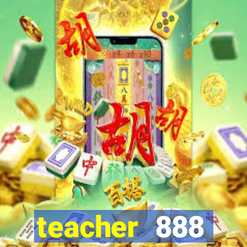 teacher 888 plataforma login