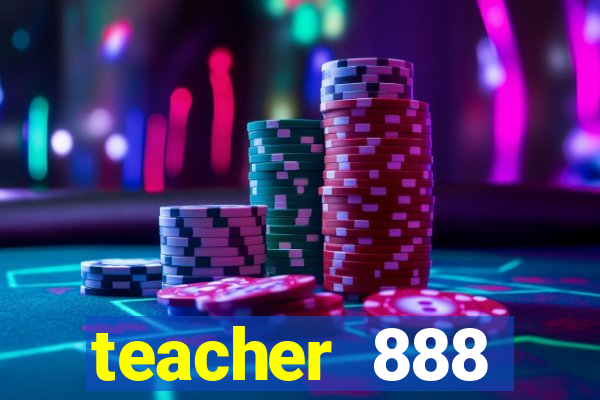 teacher 888 plataforma login