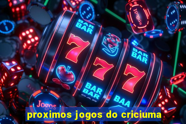 proximos jogos do criciuma