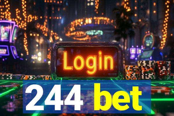 244 bet