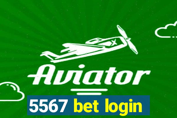 5567 bet login