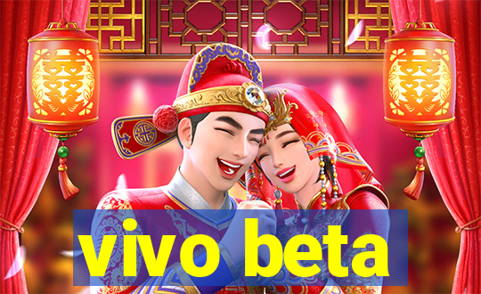 vivo beta