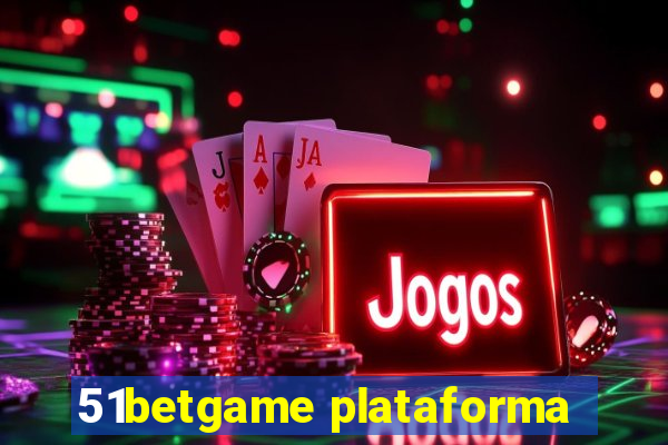 51betgame plataforma