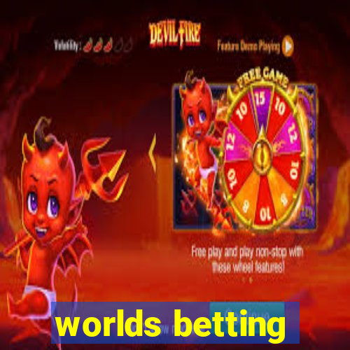 worlds betting