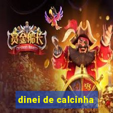 dinei de calcinha