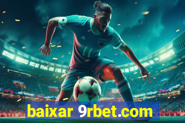 baixar 9rbet.com