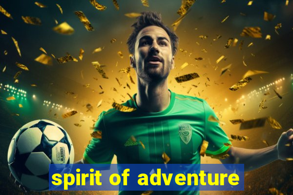 spirit of adventure