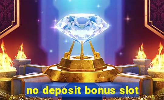 no deposit bonus slot