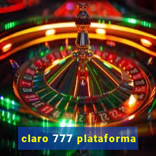 claro 777 plataforma