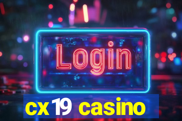 cx19 casino