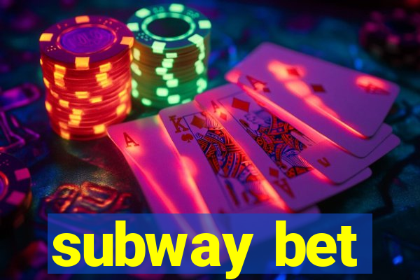 subway bet