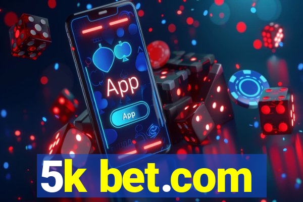 5k bet.com