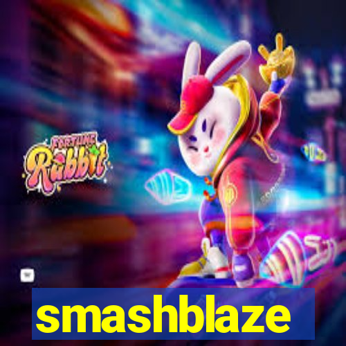 smashblaze