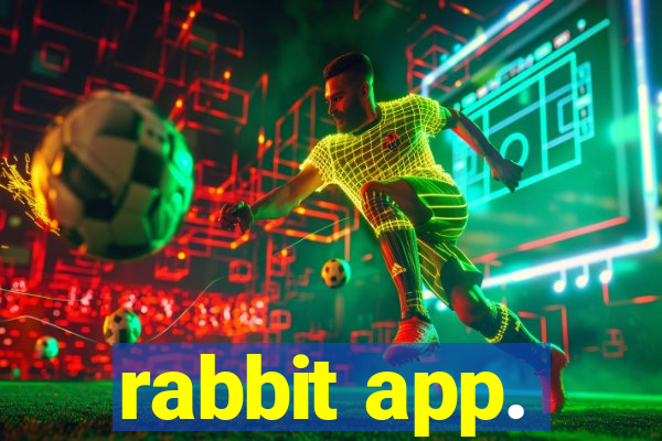 rabbit app.