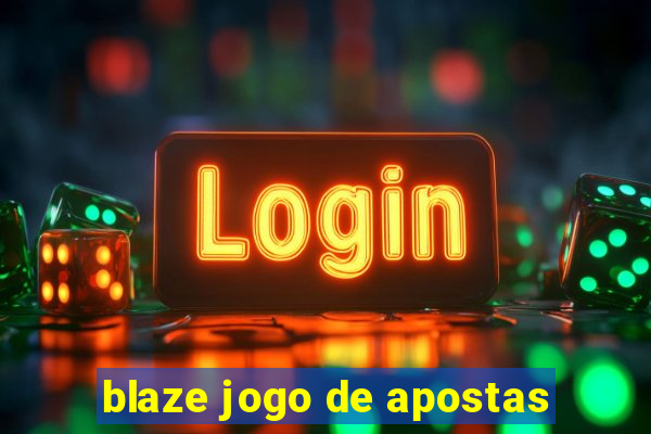 blaze jogo de apostas