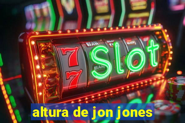 altura de jon jones