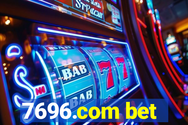 7696.com bet